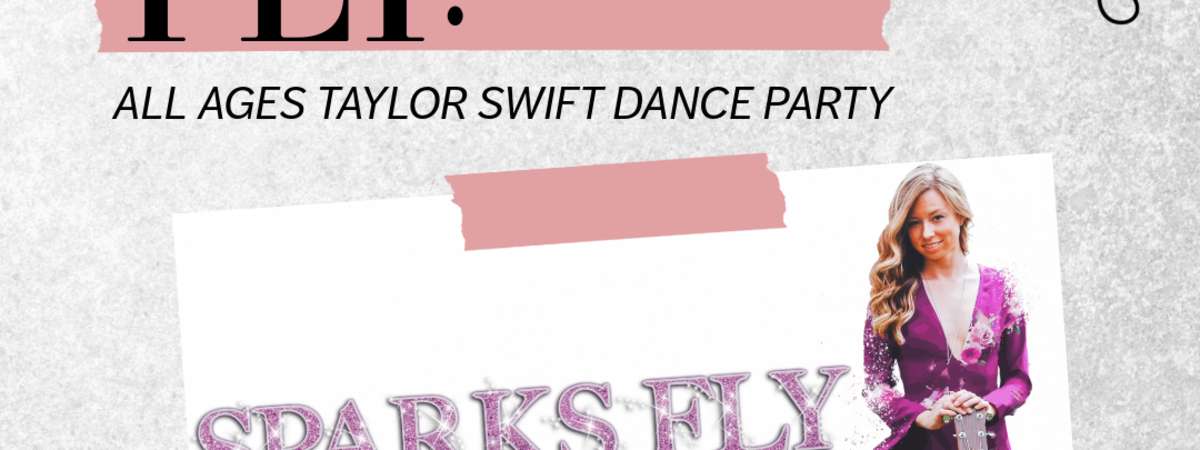 Sparks Fly- A Taylor Swift Event