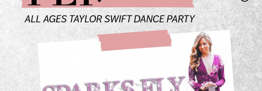 Sparks Fly- A Taylor Swift Event