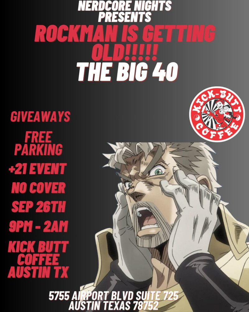 ROCKMAN Is Getting Old. The Big 40