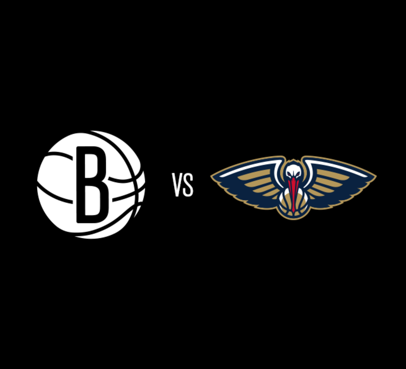 Brooklyn Nets vs. New Orleans Pelicans