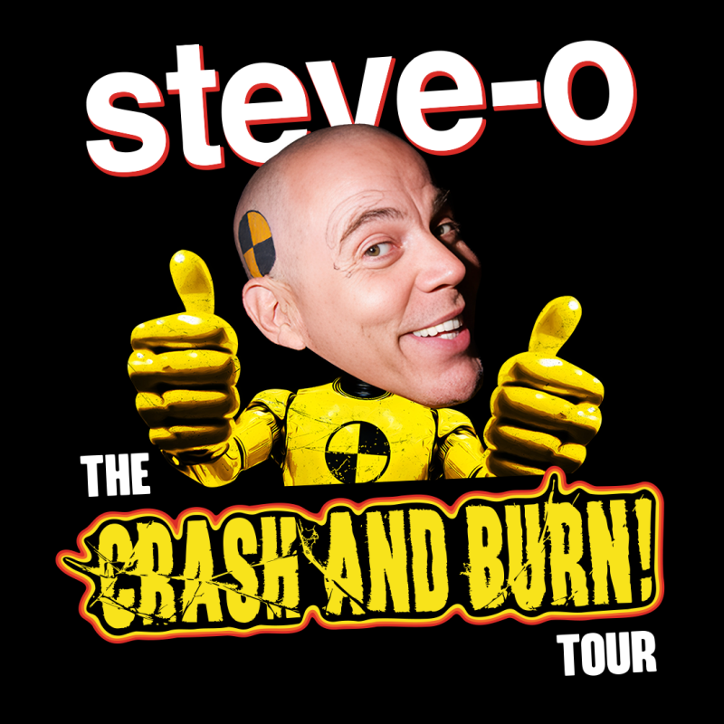 Steve O: The Crash & Burn Tour