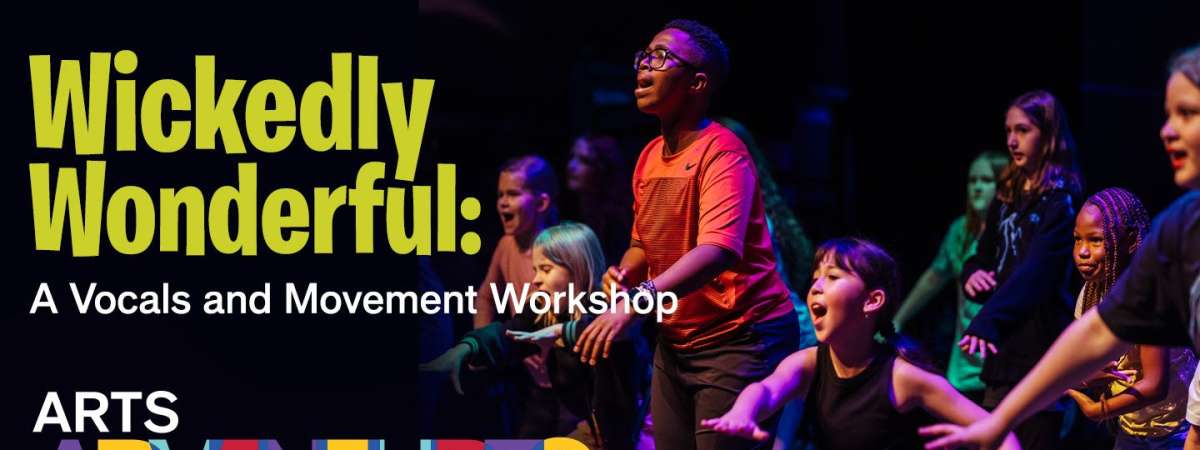 Arts Adventure: Wickedly Wonderful, Ages: 9 - 12