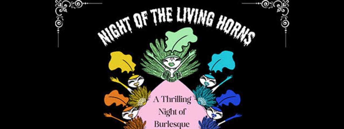 BodyMagick Temple Burlesque, Night of the Living Horns, West End Entertainment District