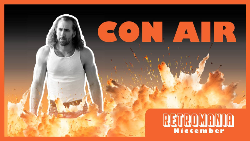 Retromania Con Air (Nictember: Part Two)