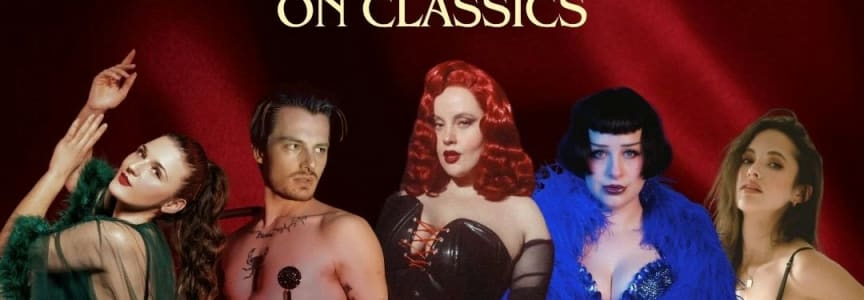 Classics on Classics: A Night of Burlesque and Classic Rock