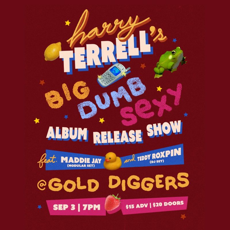 Harry Terrell's BIG DUMB SEXY Album Release Show