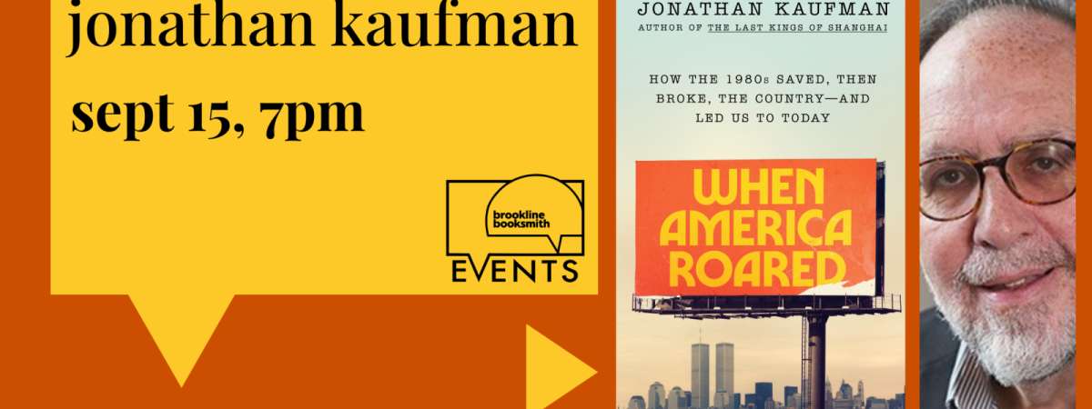 Jonathan Kaufman: When America Roared