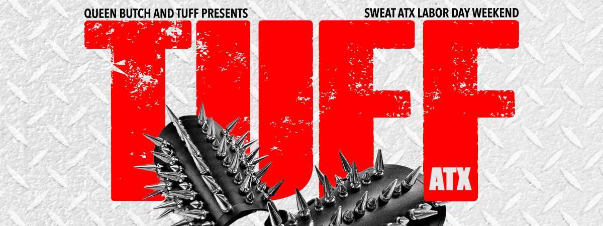 Tuff Atx Sweat Labor Day Weekend