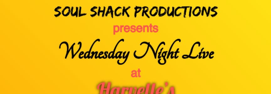 Soul Shack Productions: Wednesday Night Live