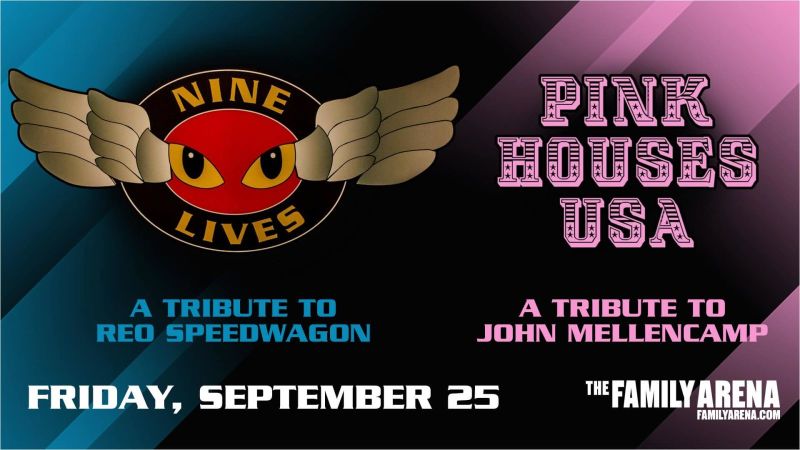 Nine Lives: A Tribute to REO Speedwagon & Pink Houses USA: A Tribute to John Mellencamp