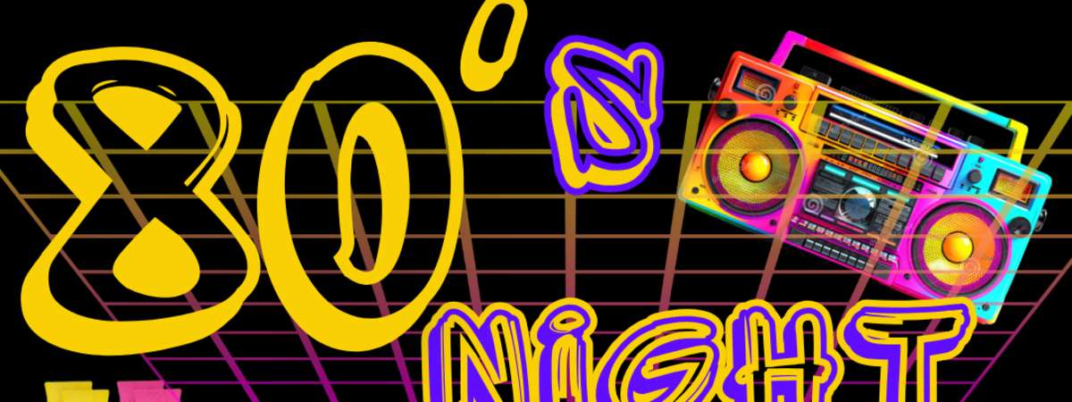 80's Night: Big Hair, Big Hits, Neon Vibes