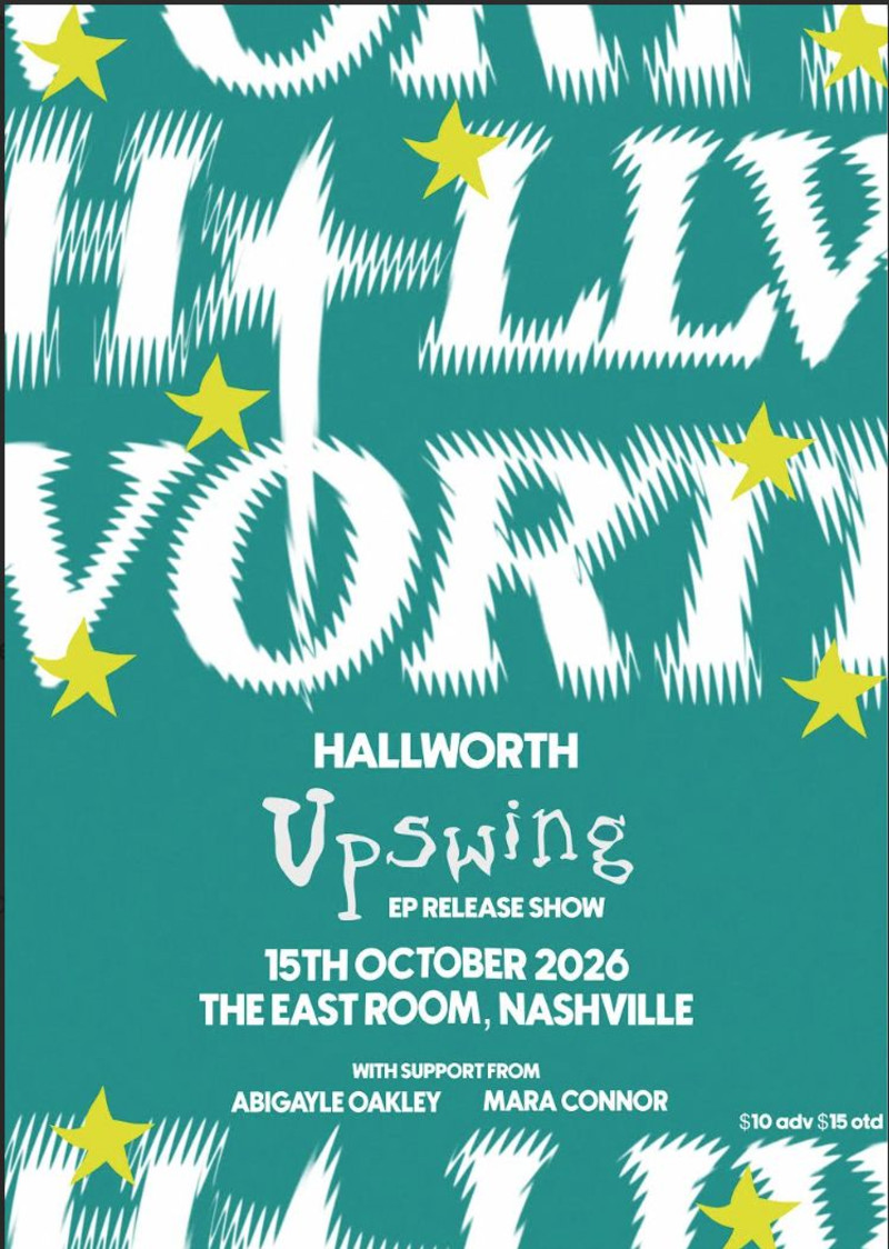 Hallworth Ep Release Show Feat: Mara Connor & Abigayle Oakley