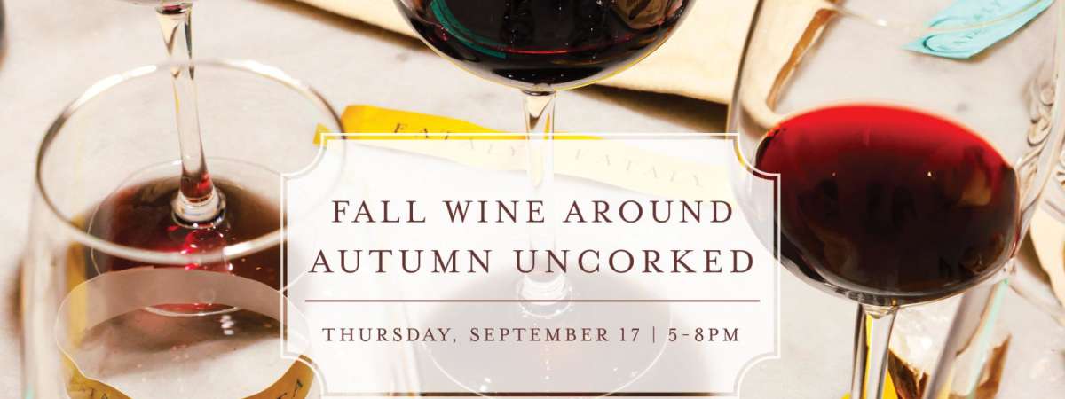 Fall Wine Around: Autumn Uncorked