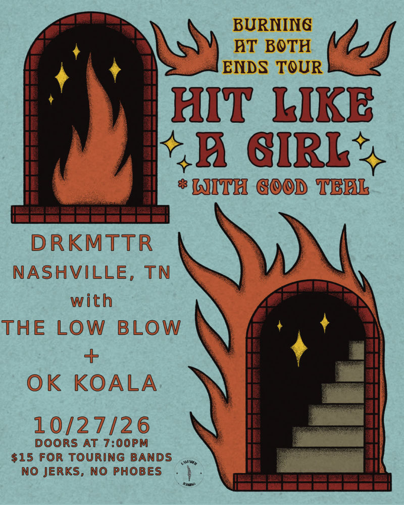 Hit Like A Girl & Good Teal w/ The Low Blow and Ok Koala