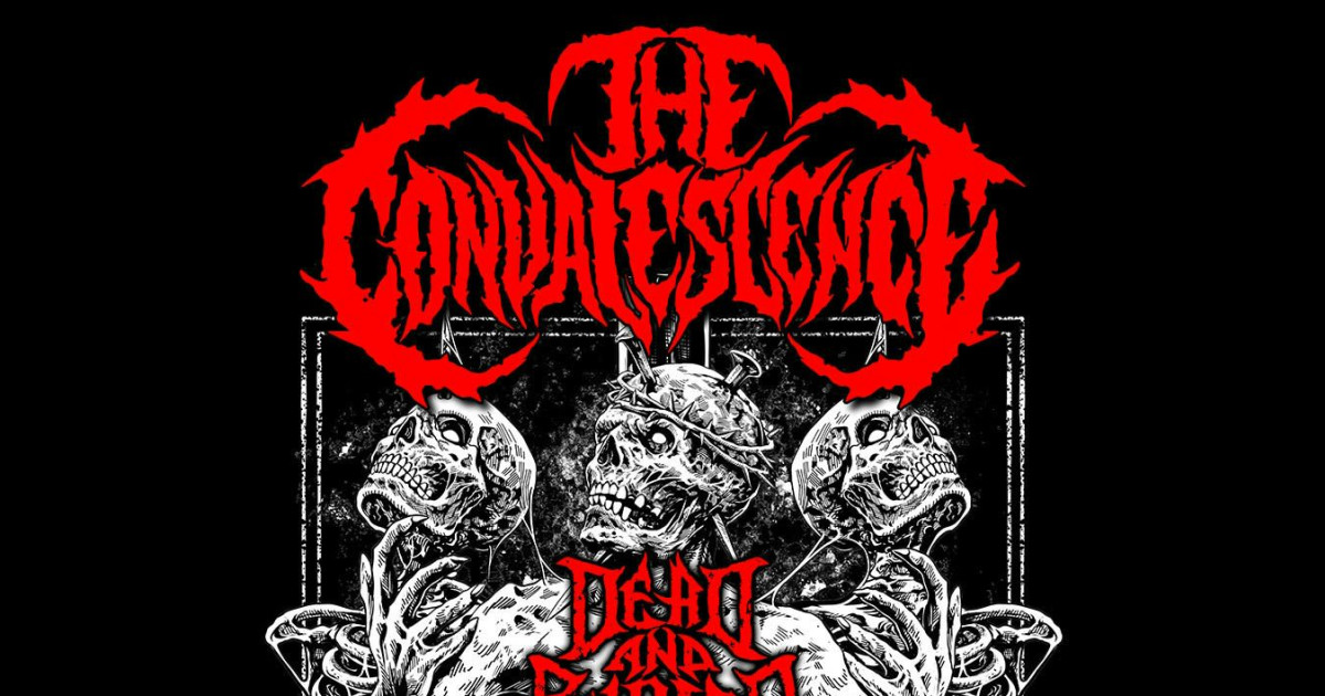 The Convalescence/ Dead And Buried / TBA