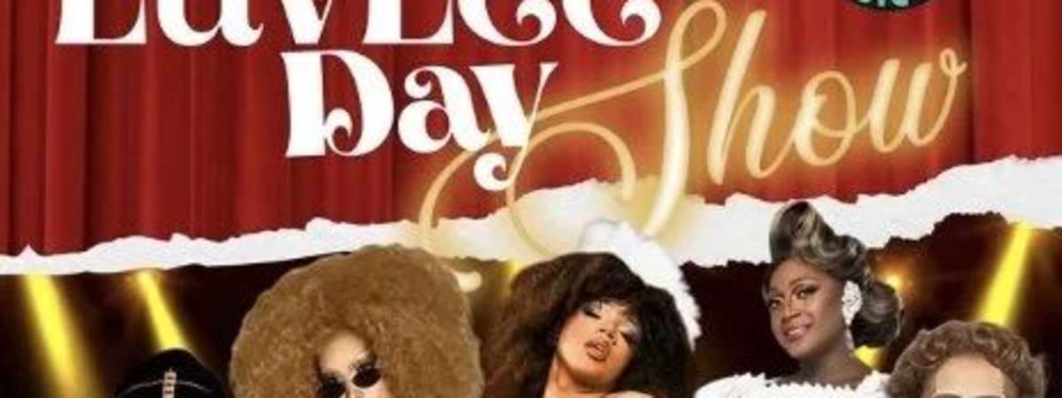 Black Circle Presents The LuvLee Day Drag Show