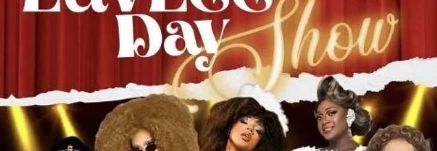 Black Circle Presents The LuvLee Day Drag Show