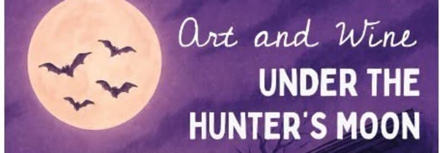 Art and Wine Under The Hunter's Moon