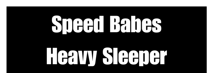 Speed Babes, Heavy Sleeper, Fjord Taurus