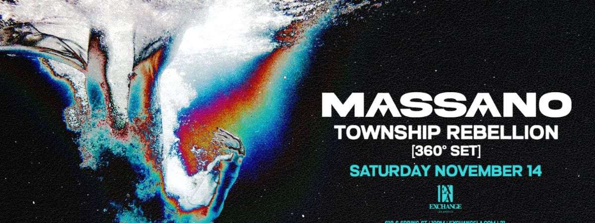 Massano with Special Guest: Township Rebellion [360° Set]