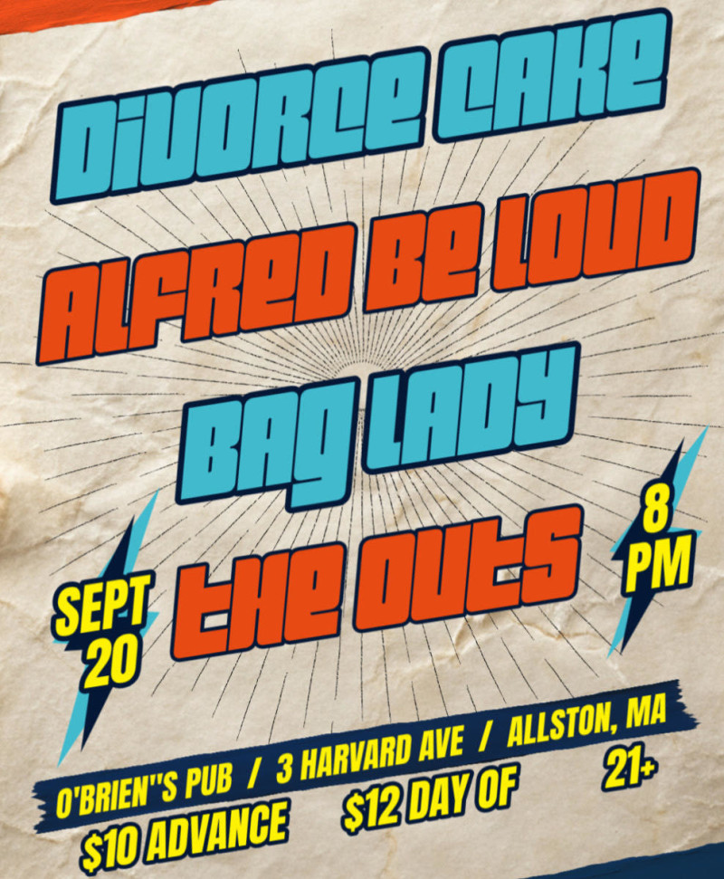 Divorce Cake / The Outs / Alfred Be Loud / Bag Lady