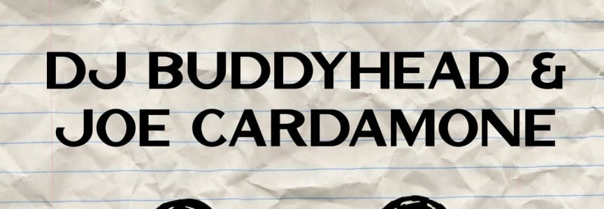 DJ Buddyhead & Joe Cardamone