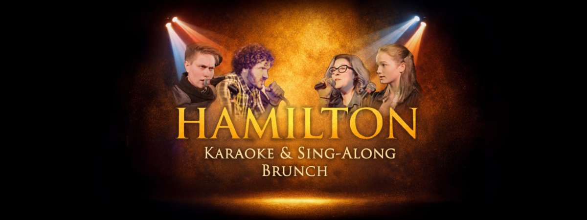 Hamilton Karaoke & Sing-along Brunch