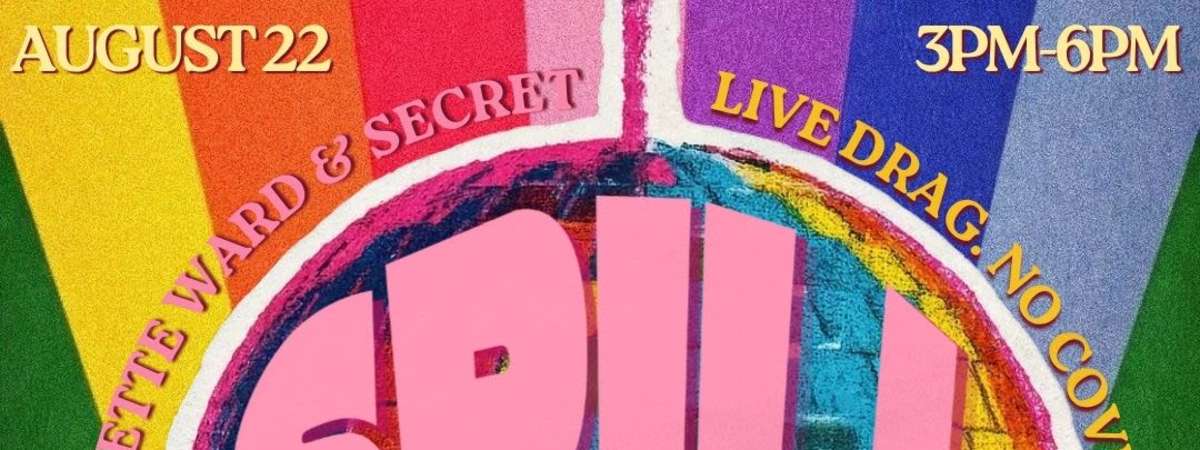 Daytime Drag: Spill Tea Dance (Pre-Pride Parade Party)