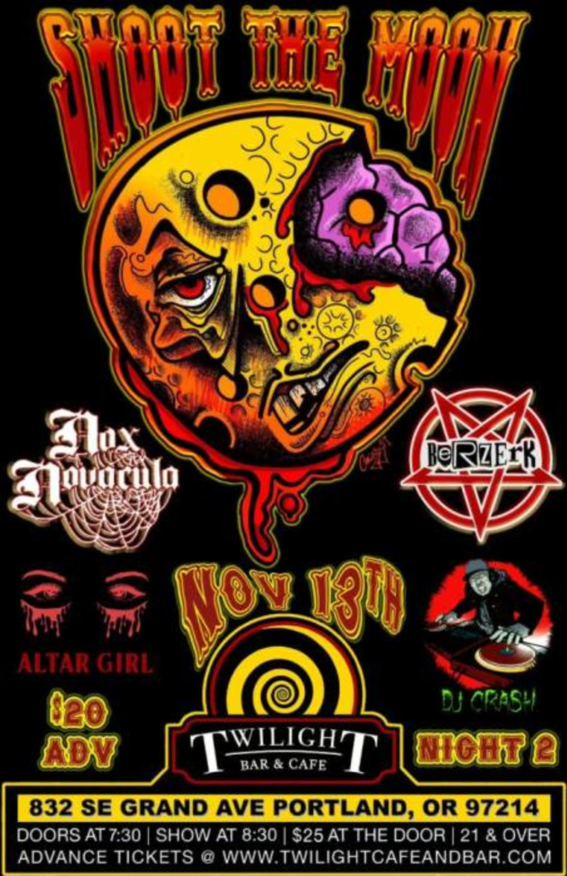 Shoot The Moon Fest-Night 2-w/ Nox Novacula, Berzerk, Altar Girl, Dj Crash