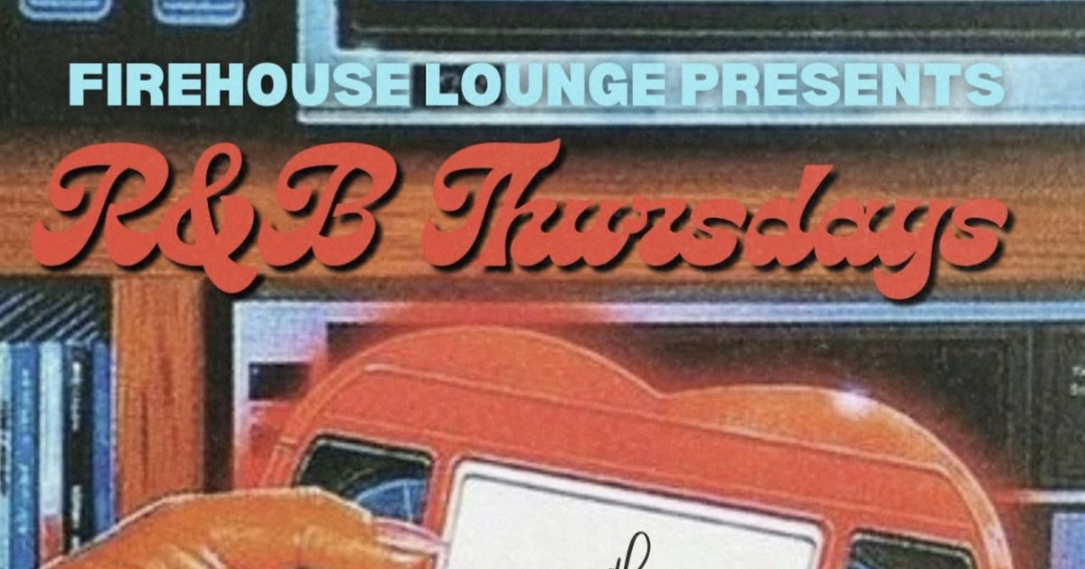 Firehouse Lounge Presents: R&B Night with DJ Prissy P