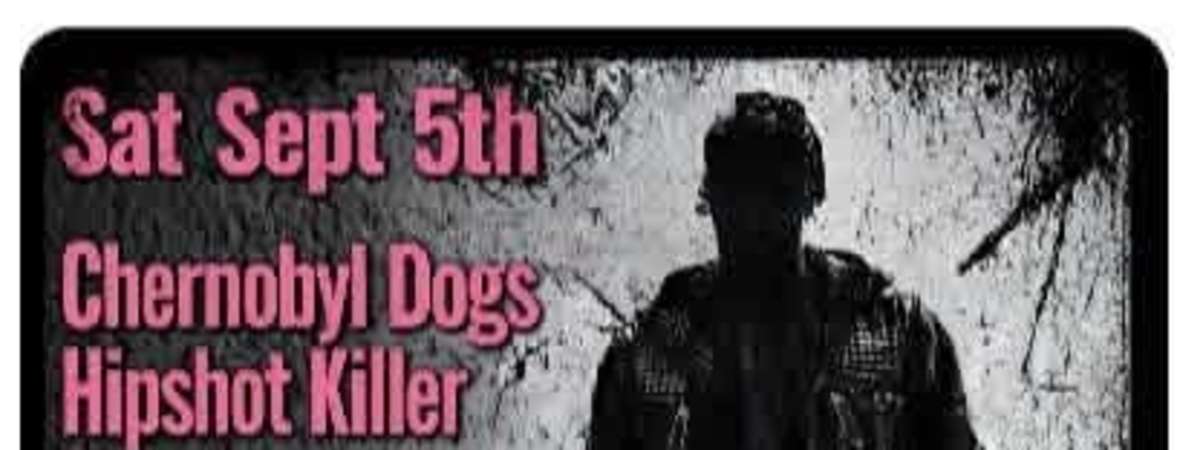 Chernobyl Dogs, Hipshot Killer, White Line Nightmares & Neurotic Lover's