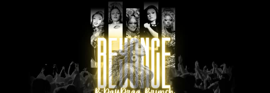 What's The Buzz Presents: Beyonce B'Day Drag Brunch