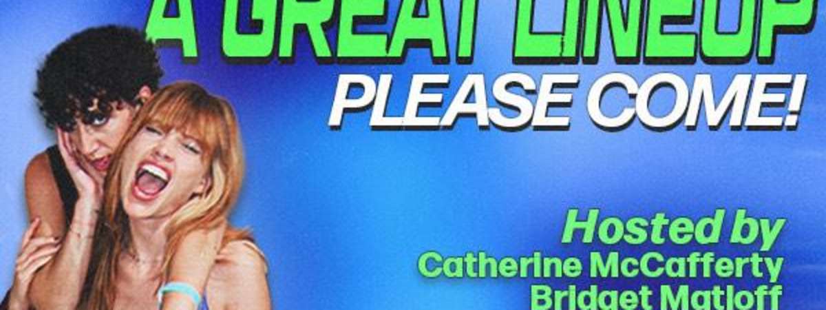 A Great Lineup (please come) A Comedy Show