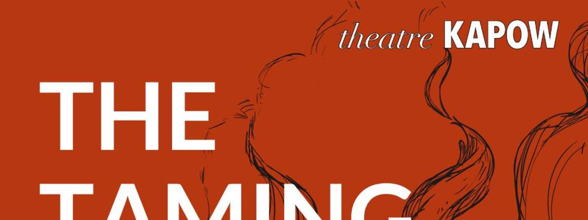 Theatre KAPOW - The Taming