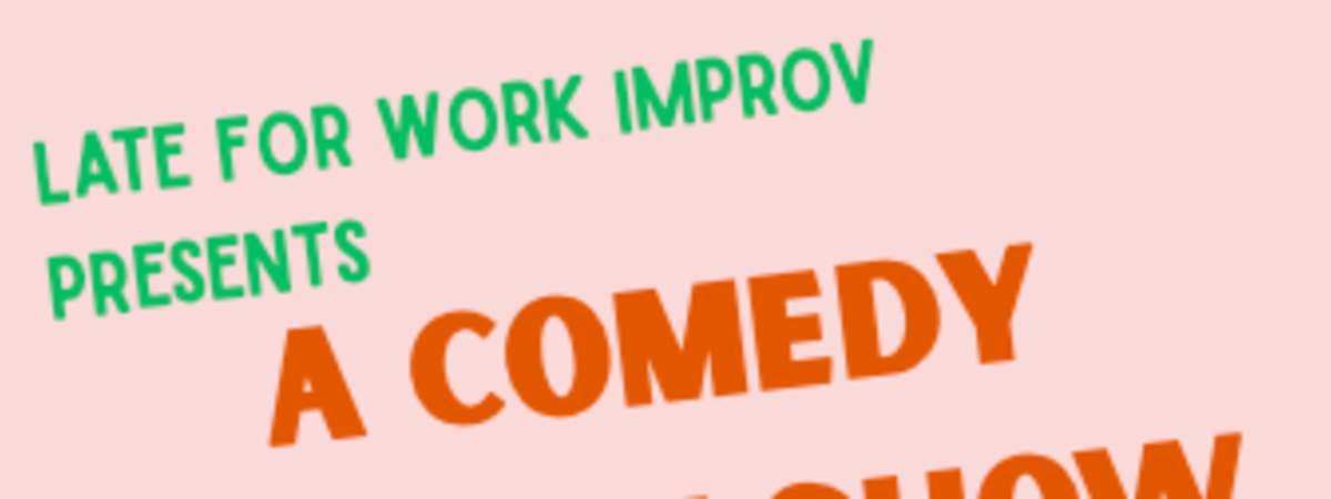 Late for Work Improv