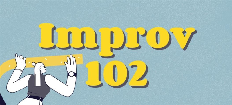 Improv 102: the Funner-Damentals!