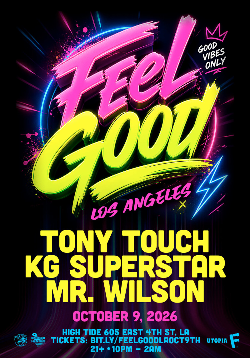 Feel Good L.A. with TONY TOUCH!