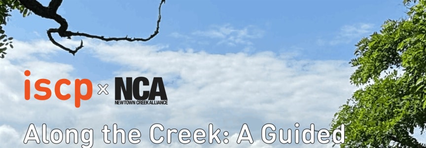Along the Creek: A Guided Exhibition and Walking Tour