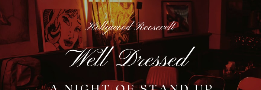 Well Dressed - A Night of Stand Up Comedy & Live Jazz