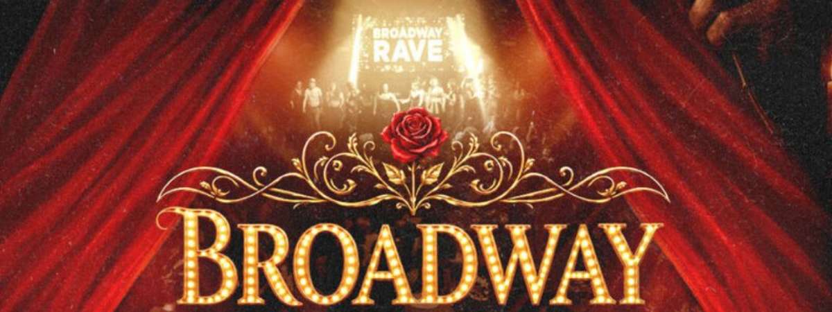 Broadway Rave