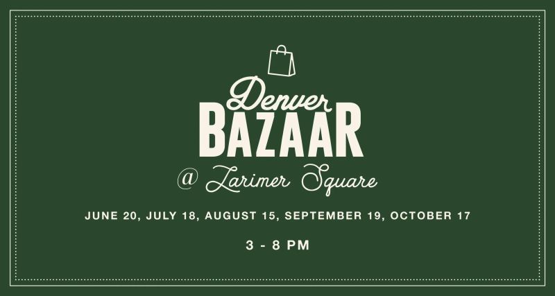 Denver BAZAAR at Larimer Square