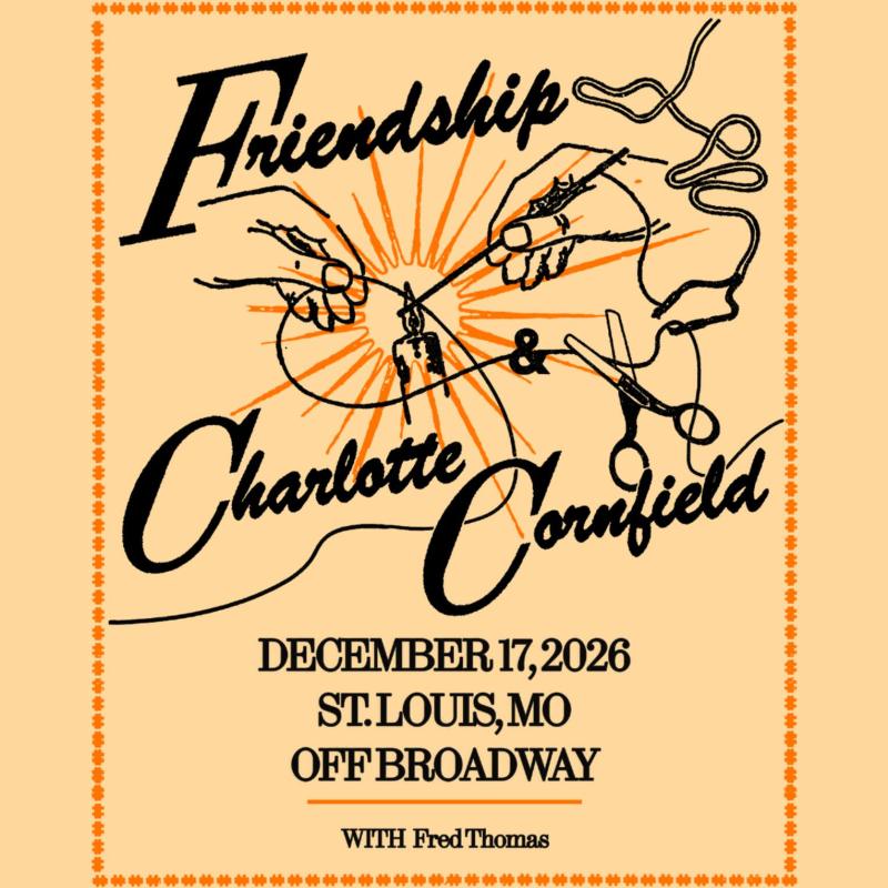 Friendship & Charlotte Cornfield