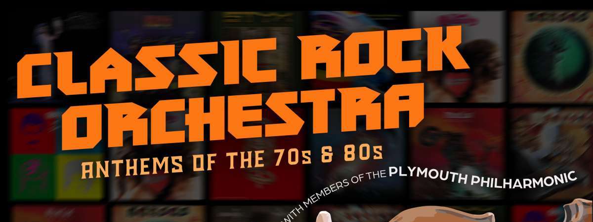 Classic Rock Orchestra: Anthems of the '70s and '80s