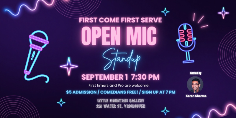 First Come First Serve Open Mic