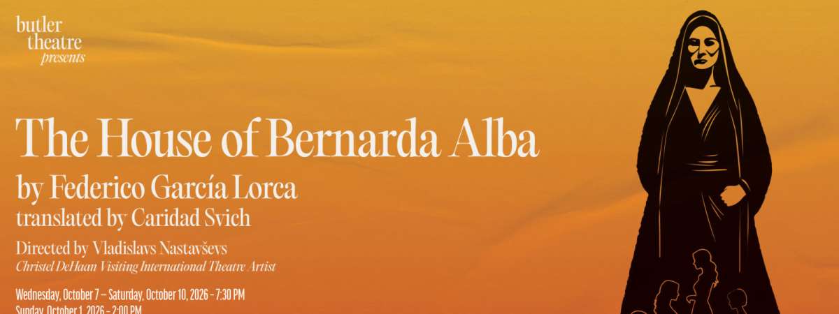 Butler Theatre presents, The House of Bernarda Alba