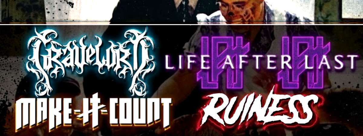 grāvelōrd ~ Life After Last ~ Ruiness ~ Make it Count