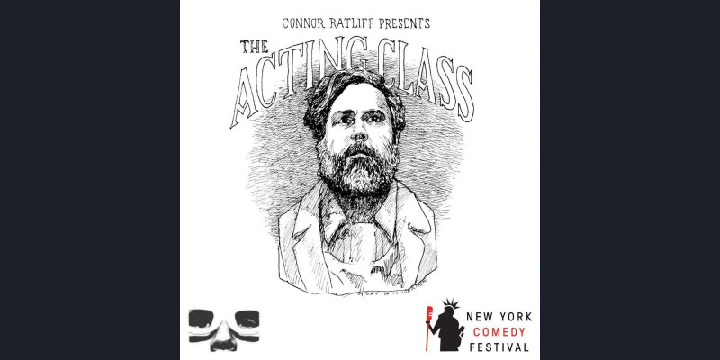 CONNOR RATLIFF presents THE ACTING CLASS Presented by NYCF