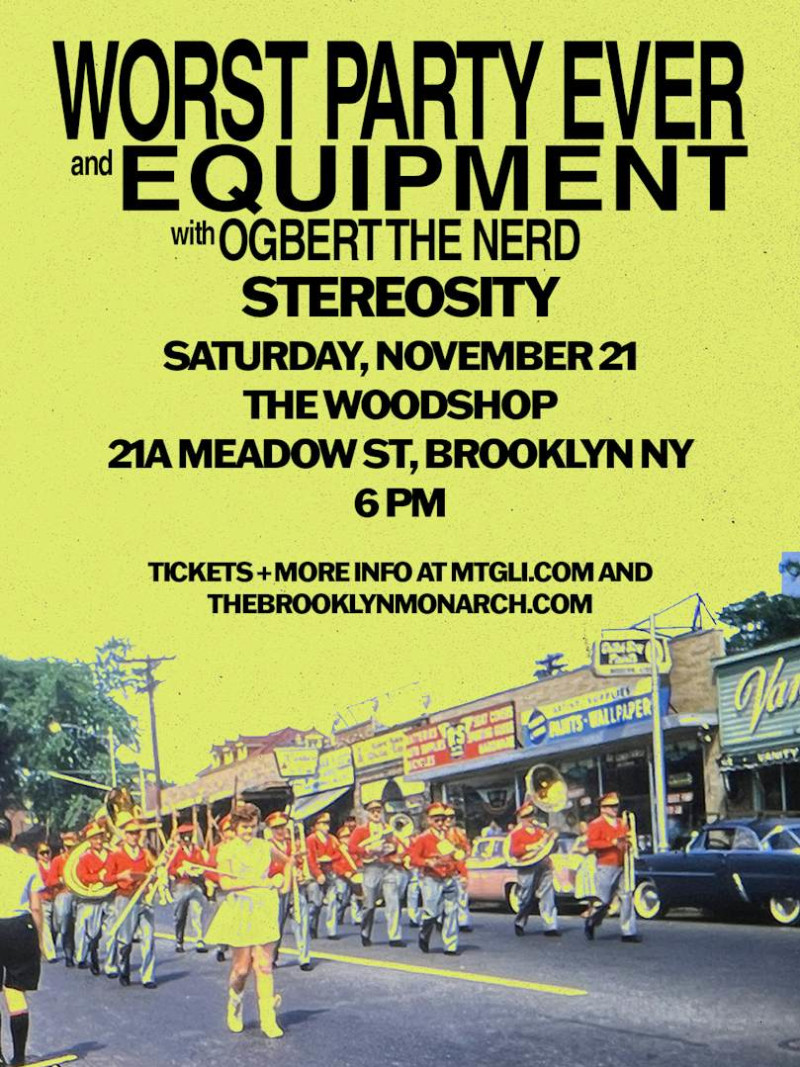 Worst Party Ever x Equipment with Ogbert The Nerd and Stereosity