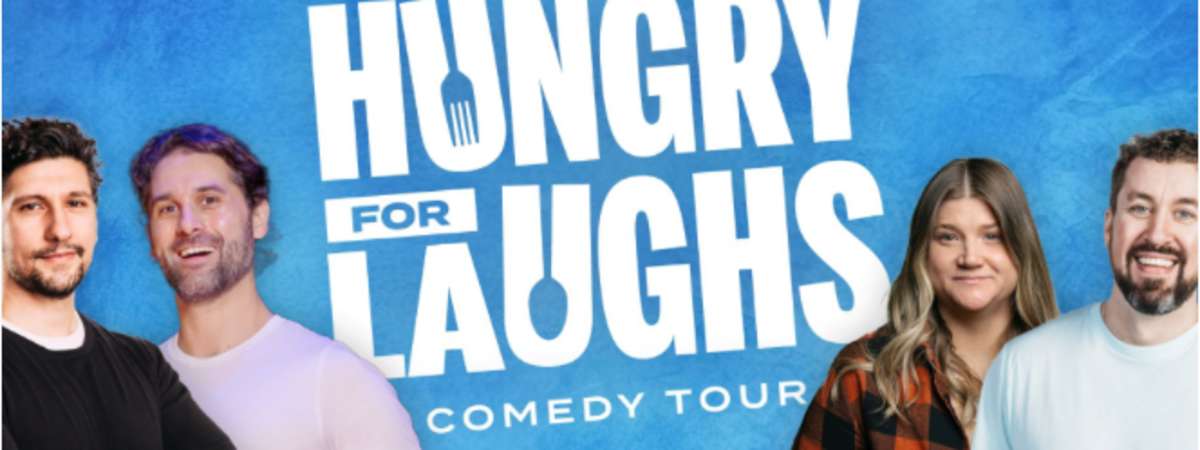 Hungry for Laughs Comedy Tour: Kay Meek Arts Centre