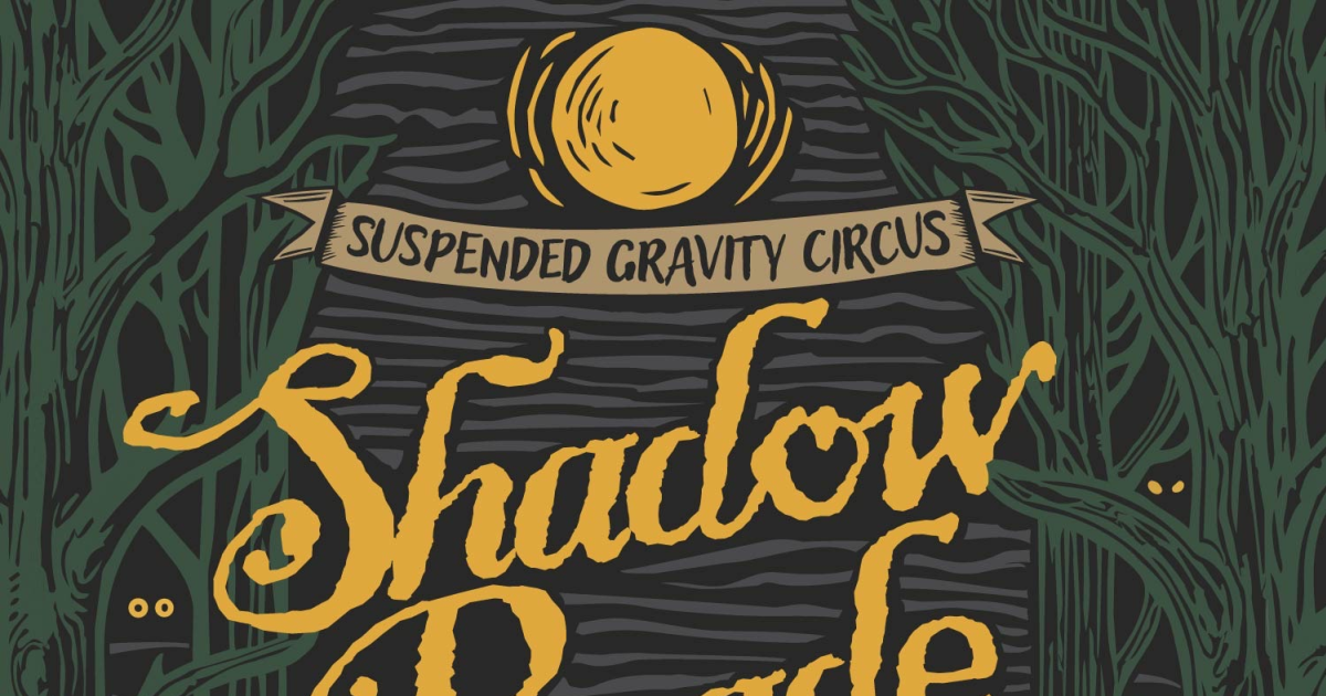 Suspended Gravity Circus: Shadow Parade at Eastside Bowl